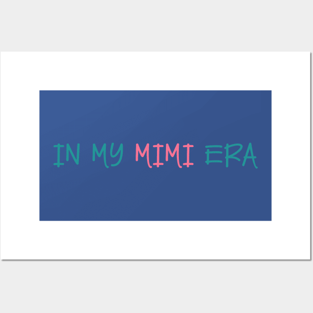 In my MiMi Era Wall Art by chapter2